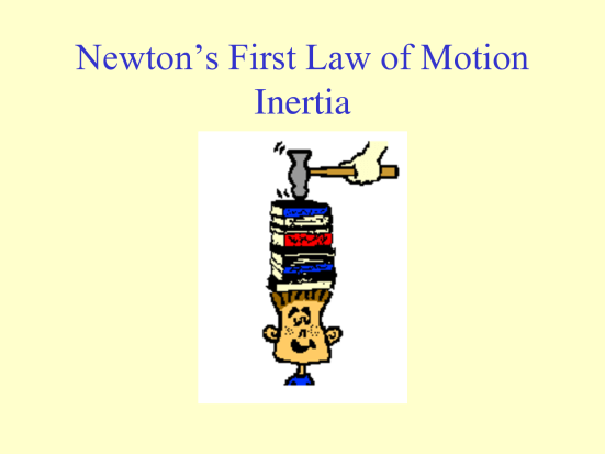 Newton's First Law of Motion Inertia